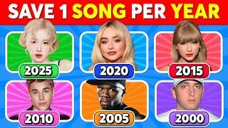 SAVE 1 SONG PER YEAR  2000 - 2025  (6 Songs Each Year) | Music Quiz