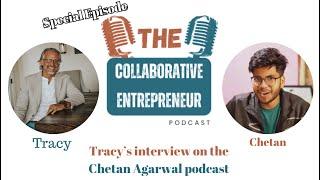 Special Episode - Tracy guest appears on the Chetan Agarwal Podcast