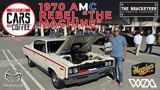 CAR OF THE WEEK -  RARE RARE RARE 1970 AMC REBEL "THE MACHINE" - South OC Cars and Coffee.