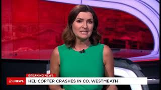 ANOTHER VIRGIN MEDIA NEWS REPORT ON THE HELICOPTER CRASH AT JORISTOWN WESTMEATH IRELAND