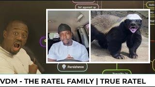 VDM & THE RATEL FAMILY - The True Definition of Ratel in Human Form | Who is a ratel?