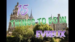 Top 15 Things To Do In Évreux, France