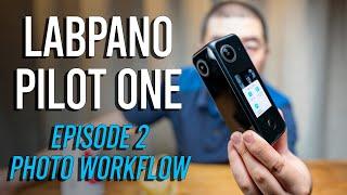 Labpano Pilot One Photo Workflow : Both Professional and Simplified Workflow reveiled!!