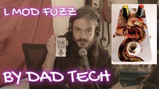 L MOD FUZZ by DAD TECH