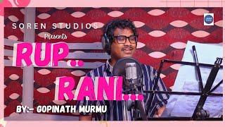 RUP RANI || Gopinath Murmu STUDIO VERSION SONG (Promo)|| #sorenstudios  #gopinathmurmunewsong