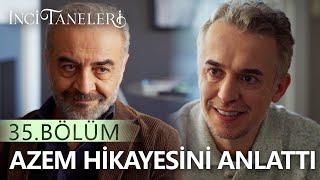 Azem Senariste Hikayesini Anlattı! - İnci Taneleri (35. Bölüm)