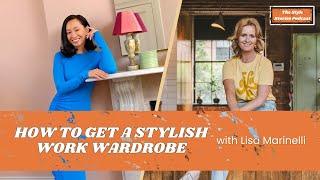 How to get a stylish work wardrobe with Lisa Marinelli