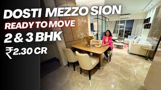 Dosti Mezzo Sion Mumbai 2 & 3 BHK Tour | Ready to Move | Review, Price & Brochure