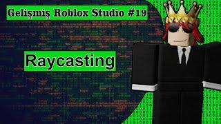 Gelişmiş Roblox Studio Dersleri #19 - Raycasting