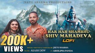 Har Har Shambhu Shiv Mahadeva  slow + reverb |  lofi | Abhilipsa Panda | Jeetu Sharma