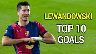 Robert Lewandowski - Top 10 Goals Ever