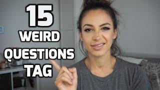 15 WEIRD QUESTIONS TAG | Danielle Peazer