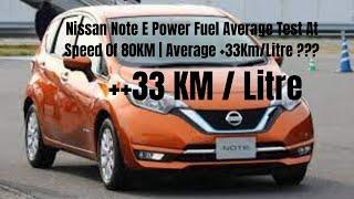 Nissan Note E-Power (2017) Fuel Average +33km Per Liter At speed of 80km/h (+20KM Drive Test)