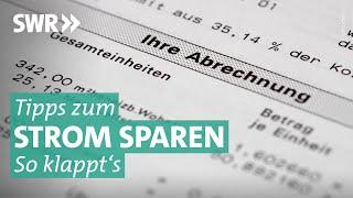 Strom sparen – worauf Verbraucher achten sollten | Marktcheck SWR