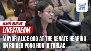 LIVE: Bamban, Tarlac Mayor Alice Guo at the Senate committee hearing on the raided...- Replay