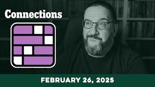 Doug Plays NYT Connections 2/26 (New York Times Puzzle Game)