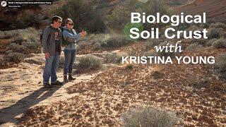 Moab's Biological Soil Crust with Dr. Kristina Young