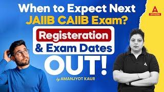 JAIIB CAIIB Registration and Exam Dates Out | JAIIB CAIIB Exam Details | Full Details