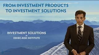 From investment products to investment solutions