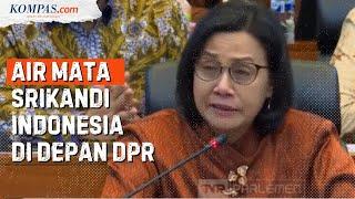 [FULL] Sri Mulyani Menangis Saat Pamit ke DPR RI