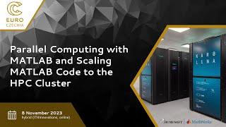 Parallel Computing with MATLAB and Scaling MATLAB Code to the HPC Cluster