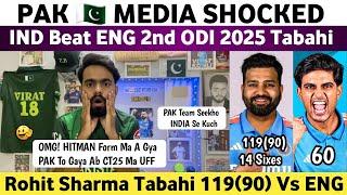 Pak Media Shocked Ind Beat Eng 2nd Odi 2025 | Ind Vs Eng 2nd Odi Match 2025 | Rohit Sharma 119(90) |