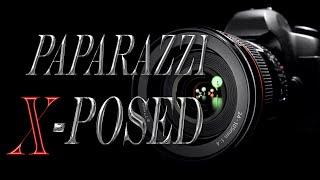 Paparazzi X Posed   (See The Real Truth On How Paparazzi Get That Perfect Shot)