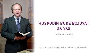 Hospodin bude bojovať za vás – Jaroslav Géci