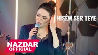 Nazdar - HÎŞÊM SER TEYE