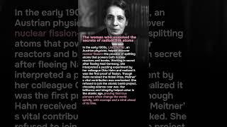 The woman who unlocked the secrets of radioactive atoms