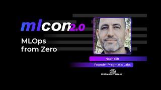 Noah Gift (Pragmatic AI Labs) - MLOps from Zero