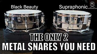 The ONLY 2 metal snare drums you need - the Ludwig Black Beauty and Ludwig Supraphonic