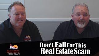 Don't Fall For This Real Estate Scam: Monterey Peninsula Real Estate Agents