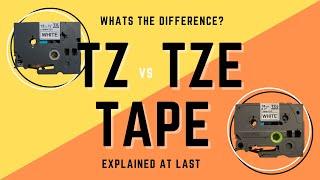 What's the difference between TZe and TZ Tapes for Brother P-touch Label Makers