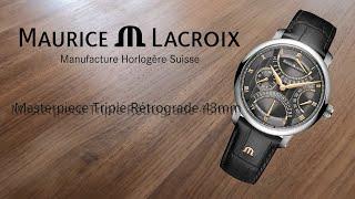 UNBOXING Maurice Lacroix Masterpiece Triple Rétrograde 43mm