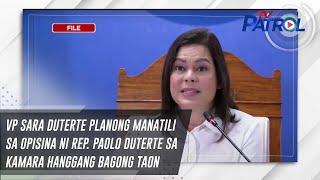 VP Sara Duterte planong manatili sa opisina ni Rep. Paolo Duterte sa kamara hanggang bagong taon