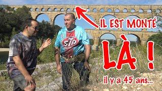 Dans sa jeunesse, il garait son 50cc au pied du Pont du Gard !