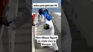 Père Mbaye Ngoné en route vers la Mecque #dmedia #sentv #zikfm #team221 #senegal #diasporaa