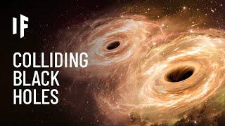 What If Two Black Holes Collided?