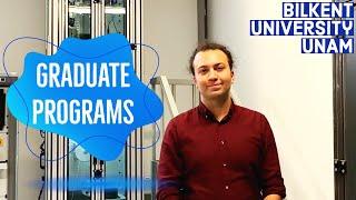 Graduate studies in Bilkent University UNAM | Mustafa Ordu