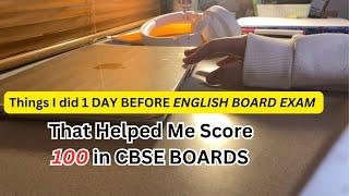 How I got 100 in English Boards? Tips for the last day before ENGLISH CBSE BOARDS CLASS 12