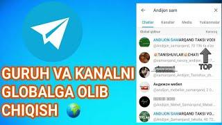 Telegramda Kanal va Guruhni globalga olib chiqish