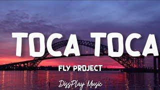 Fly Project - Toca Toca (lyrics)