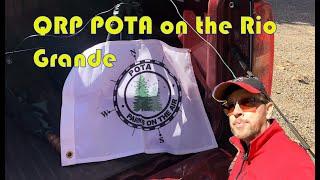 QRP POTA on the Rio Grande.  SSB and CW (Morse Code) gets it done on Ham Radio!