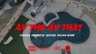 AV THIS AV THAT Ft Preeetty X Kizzie X Nicole Rose  (OFFICIAL MUSIC VIDEO) Shot By @cinemaxx200 2024