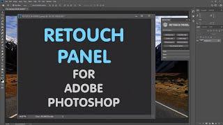 Retouch panel for Adobe Photoshop