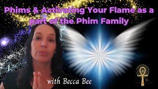 Phims and Activating Your Flame as Part of the Phim Family