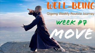 Week #7 - MOVE | WELL-BEING Qigong Weekly Routine Journey