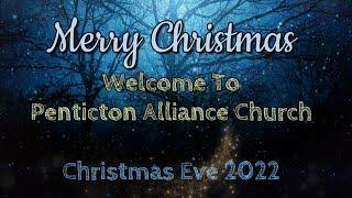 Christmas Eve Service 2022 | Penticton Alliance Church