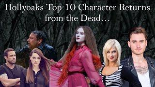 Hollyoaks Top 10 Character Returns from the Dead...